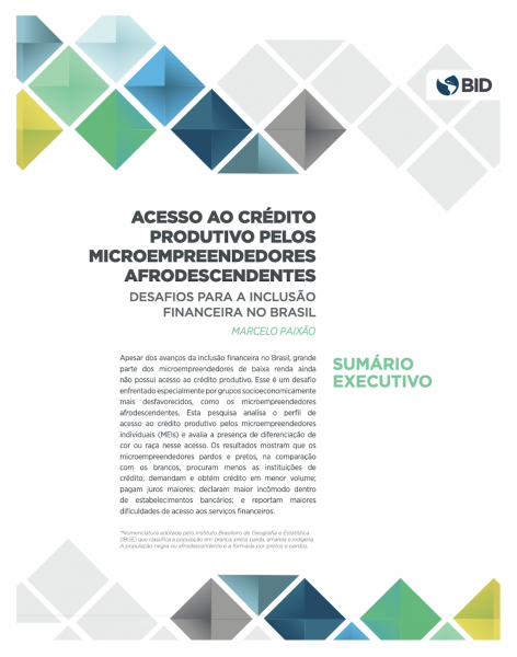 Acesso ao crédito produtivo pelos microempreendedores afrodescendentes: Desafios para a inclusão financeira no Brasil: Sumário executivo